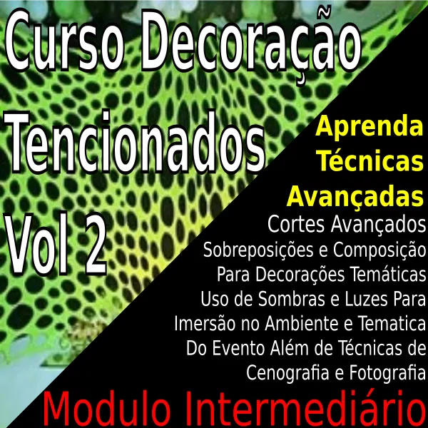 Curso de decoração com tecidos tencionados - volume 2- intermediário